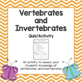 Vertebrates and Invertebrates Quiz/Assessment/Activity