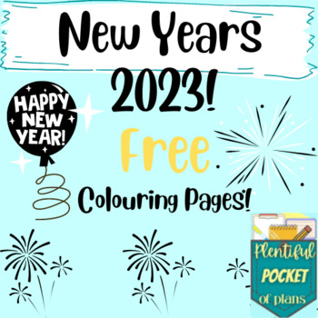 New Year 2023 Freebie! Free colouring pages! Happy New Year! | TPT