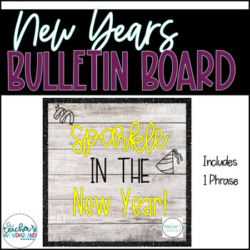 New Year Bulletin Board Template by A Teacher's Wonderland | TpT