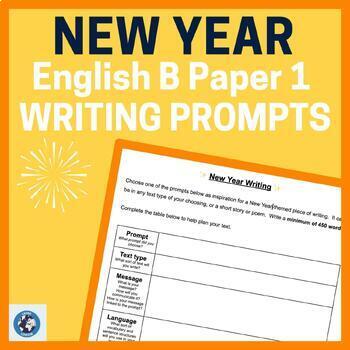 Preview of New Year Creative Writing Prompts: preparation for English B HL Paper 1