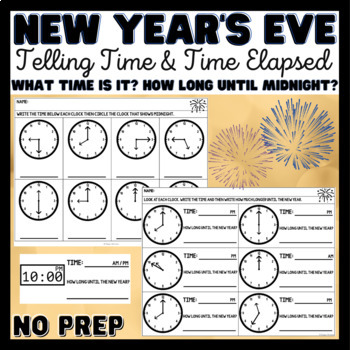 Preview of New Year's Eve Telling Time/ Time Elapsed Worksheets - How Long Until Midnight?