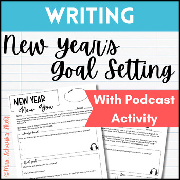 Preview of 2024 New Year's Goals - New Year Goal Setting & Writing with Podcast Activity