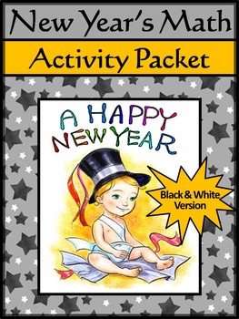 Preview of New Year's Worksheets Activities: New Year's Math Activity Packet - B/W