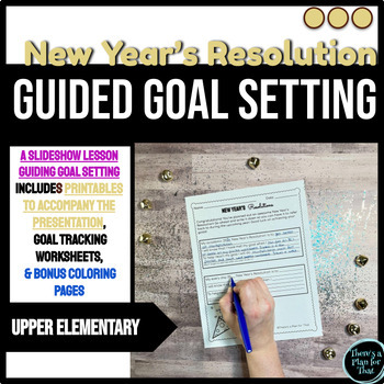 Preview of New Year's Resolution: Guided Goal Setting Lesson with Slideshow, and Printables