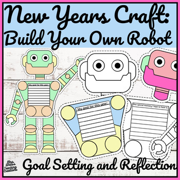 Preview of Happy New Year 2024 Resolutions Craft: Build Your Own Robot Goals Template