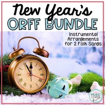 Preview of New Year's Song BUNDLE! 2 Folk Songs with Orff Accompaniment