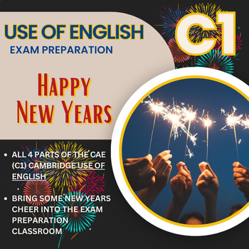 Preview of New Years C1 CAE Cambridge Exam Prep: Use of English Activities for ESL Students