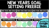 New Years Goal Setting FREEBIE (Google Slides)