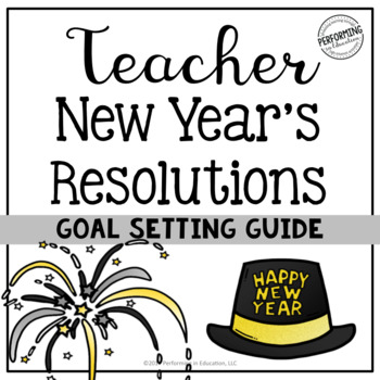 Preview of New Years Resolutions and Goal Setting for Teachers