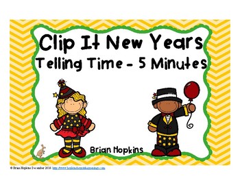 Preview of Telling Time to 5 Minutes Clip It - Math Center with New Years Theme