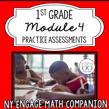 Preview of New York Engage Math Practice Tests 1st Grade Module 4