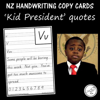 Preview of New Zealand Handwriting Copy Cards – Kid President Quotes