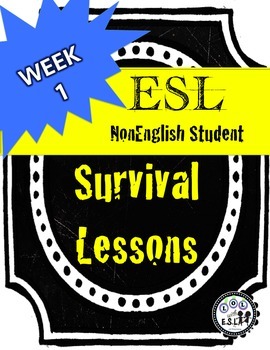 Preview of Newbie ESL newcomer SURVIVAL lessons week 1