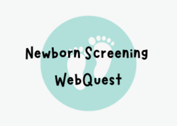 Preview of Newborn Screening WebQuest