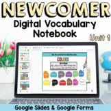 Newcomer Digital Activities Vocabulary Notebook ELL ESL Unit 1 