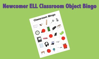 Preview of Newcomer ELL Classroom Object Bingo