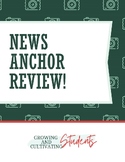 News Anchor Review!