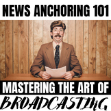 News Anchoring 101, Video Tech & Production, Digital Resou