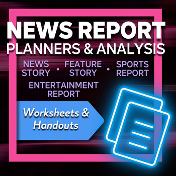 Preview of News Report Pre-production Planners and Analysis Worksheets- 4 PLANNERS!