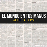 News summaries in Spanish: APRIL 12, 2024