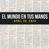 News summaries in Spanish: APRIL 26, 2024