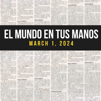 Preview of News summaries in Spanish: MARCH 1, 2024