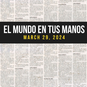 Preview of News summaries in Spanish: MARCH 29, 2024