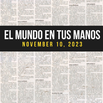 Preview of News summaries in Spanish: NOVEMBER 10, 2023