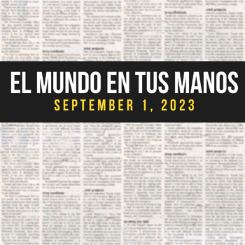 Preview of News summaries in Spanish: SEPTEMBER 1, 2023