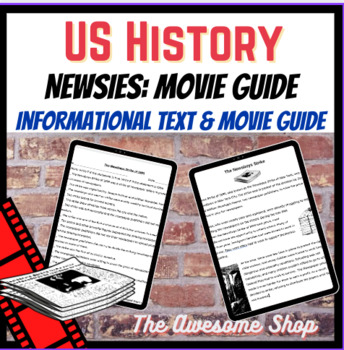 Preview of Newsies Movie Guide and Informational Text about the Newsboys Strike of 1899