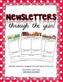 Newsletters Through the Year!- {Editable Newsletters for E