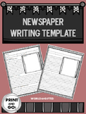 Newspaper Template- Writing, Reporting, Template with Directions, Blank Template