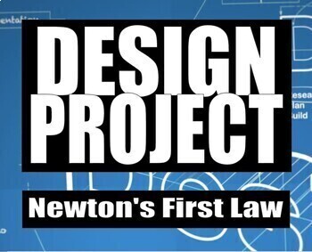 Preview of Newton's First Law: Design Project