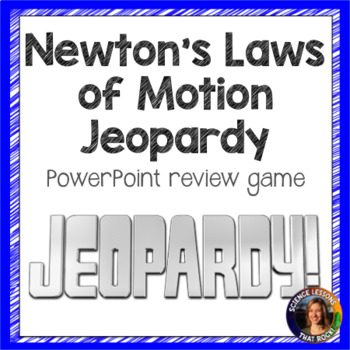 Preview of Newton's Laws of Motion Jeopardy