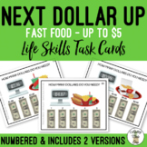 Next Dollar Up - How Many Dollars Do I Need? Fast Food Task Cards