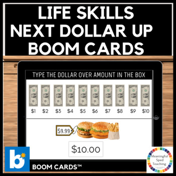 Preview of Next Dollar Up (Up to $10) Digital Life Skills Boom Cards™