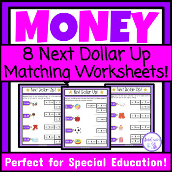 Preview of Next Dollar Up Strategy Matching Worksheets Packet SPED Next Dollar Up Money