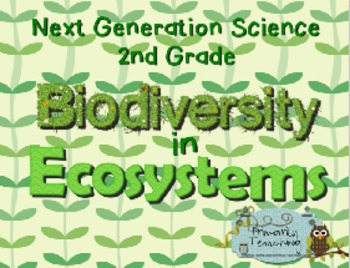 Preview of Next Generation Science 2nd Grade Biodiversity in Ecosystems Complete Unit