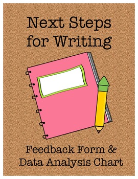 Preview of Next Steps for Writing Feedback Form & Data Analysis Chart