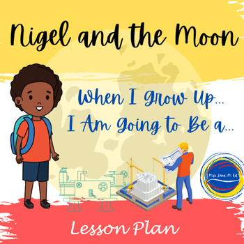 Preview of Nigel and the Moon Career Day Lesson Plan 1st and 2nd Grade