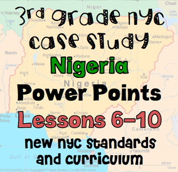 Preview of Nigeria Case Study Grade 3 PowerPoints Lessons 6-10