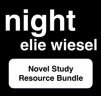 Preview of Night - Elie Wiesel - Novel Study Resource Bundle
