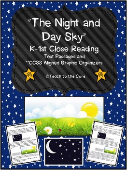 Preview of Night and Day Sky Close Reading K-1 w/ Text Passages/Graphic Organizers
