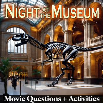 Preview of Night at the Museum Movie Guide + Activities | Answer Keys Inc
