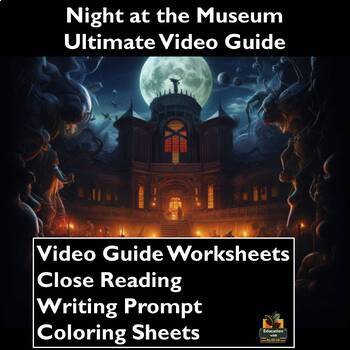 Preview of Night at the Museum Video Guide: Worksheets, Reading, Coloring, & More!
