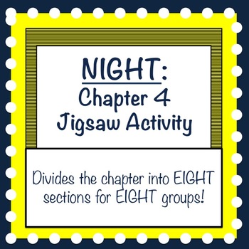 Preview of Night by Elie Wiesel: Chapter 4 Jigsaw Activity