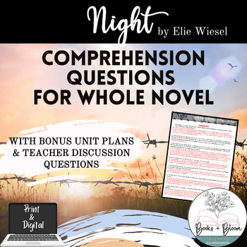 Preview of Night by Elie Wiesel Comprehension Questions for Entire Novel with Unit Plans