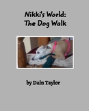 Nikki's World: the Dog Walk