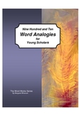 Nine Hundred and Ten Word Analogies for Young Scholars