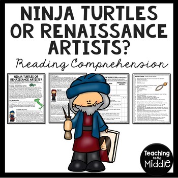 Preview of Ninja Turtles or Renaissance Artists Reading Comprehension Worksheet